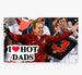 I Heart Hot Dads Flags 3x5ft Flag Co