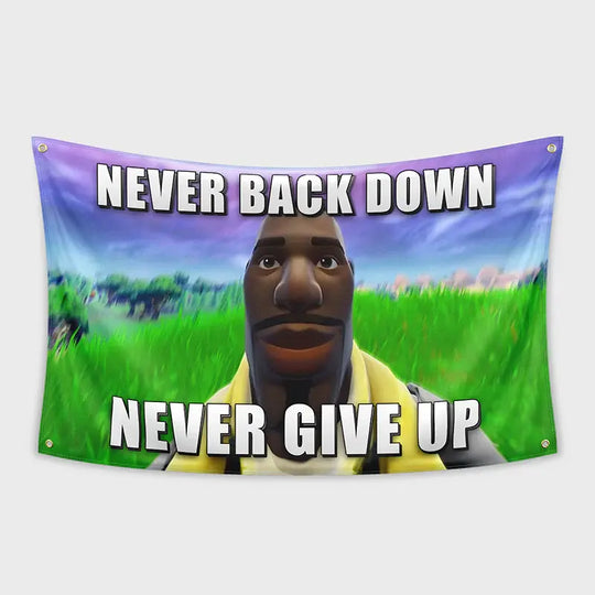 Funny Fortnite flag featuring the motivational phrase 'Never Back Down, Never Give Up' for gaming rooms.